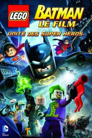 LEGO Batman : le film – Unité des supers héros DC Comics